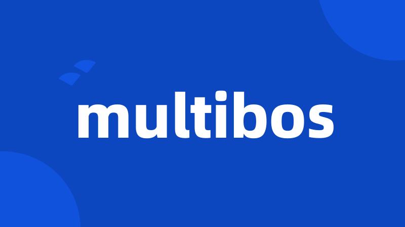 multibos