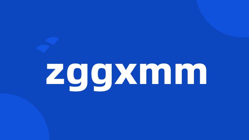 zggxmm