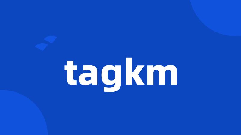 tagkm