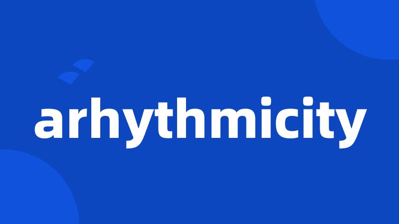 arhythmicity