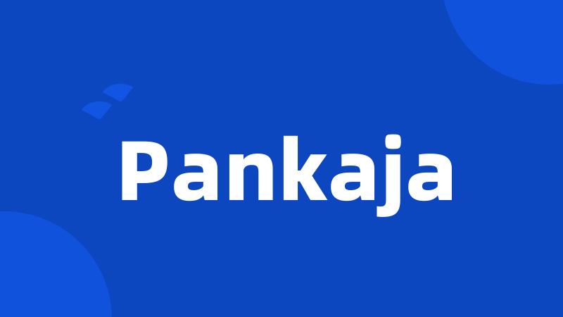 Pankaja