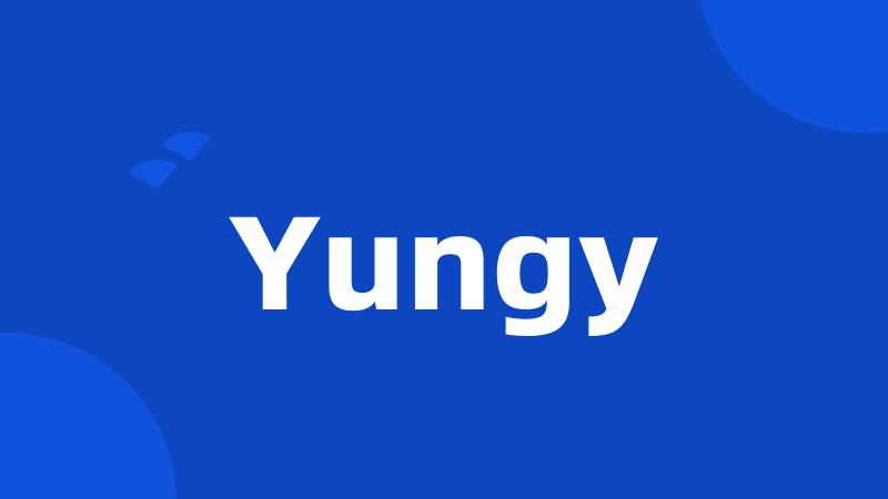 Yungy