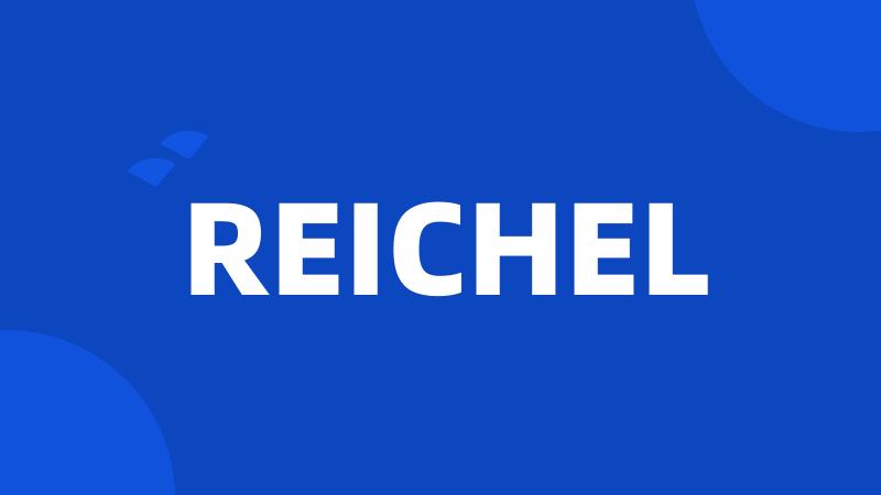 REICHEL