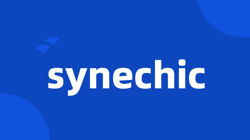 synechic