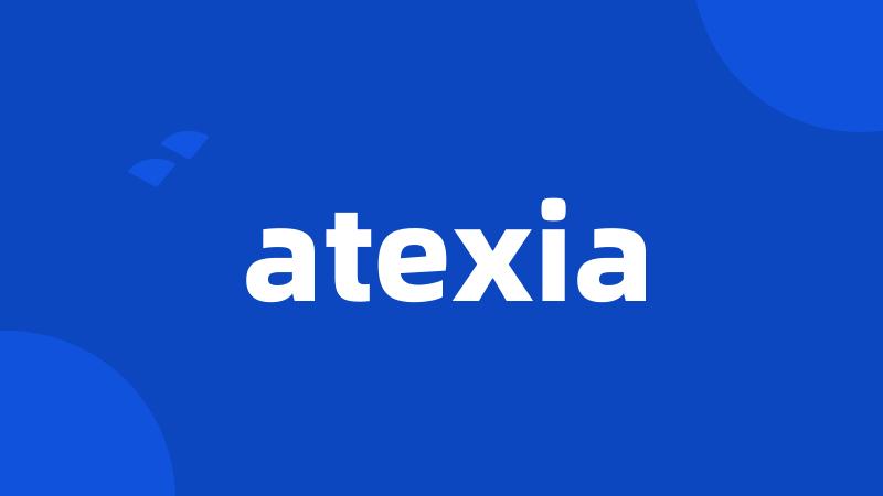 atexia