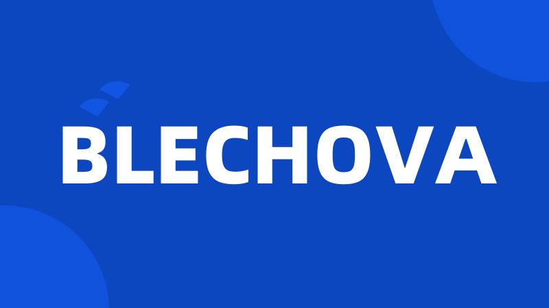 BLECHOVA