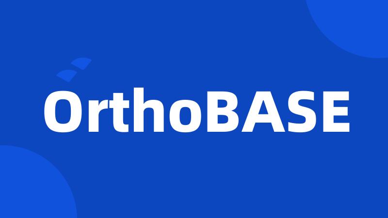 OrthoBASE