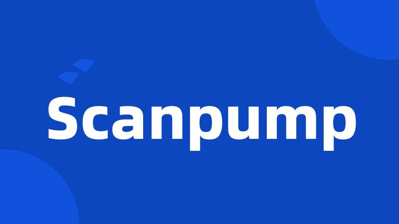 Scanpump