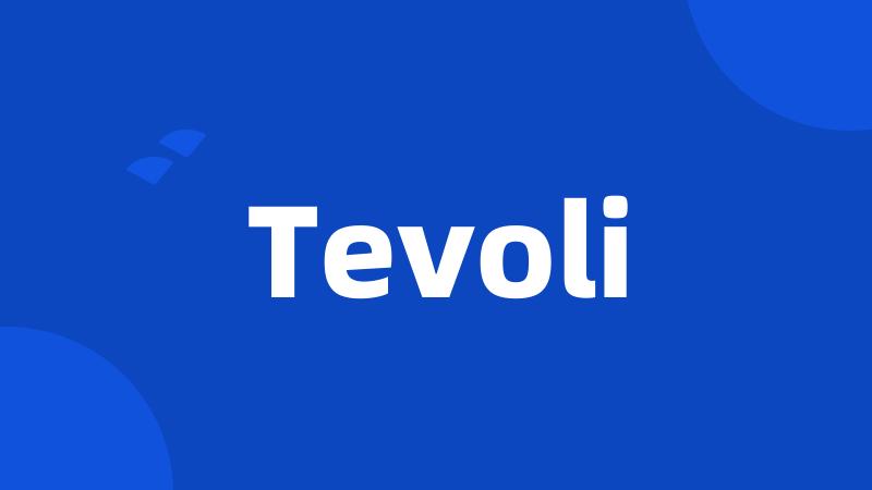 Tevoli