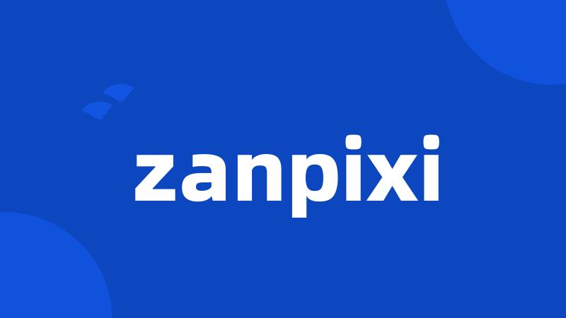 zanpixi