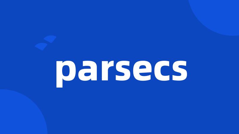 parsecs