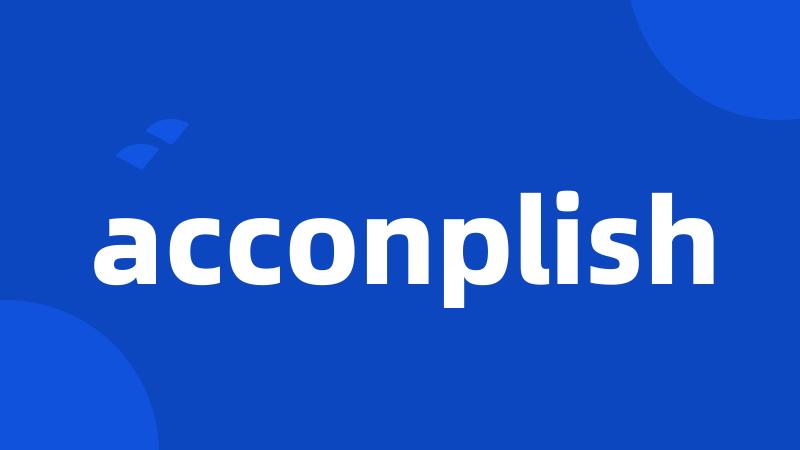 acconplish