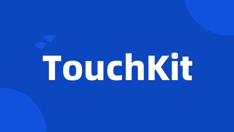 TouchKit