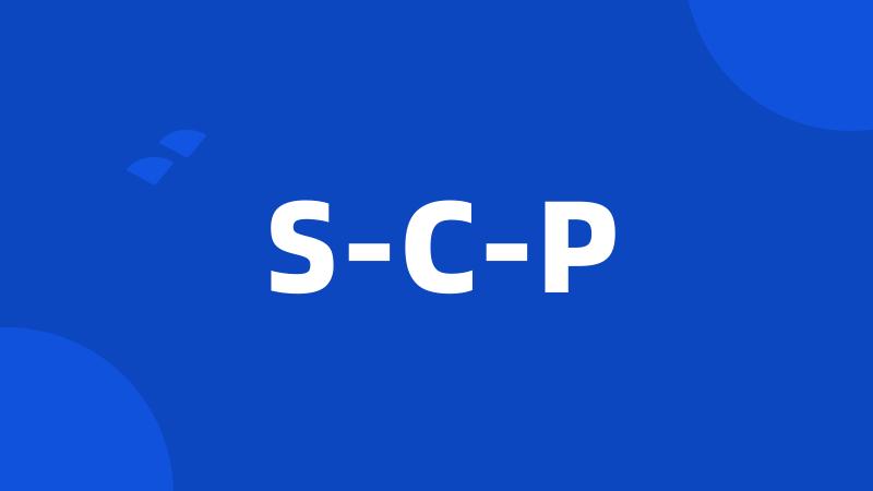 S-C-P