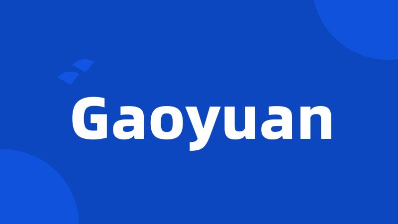 Gaoyuan