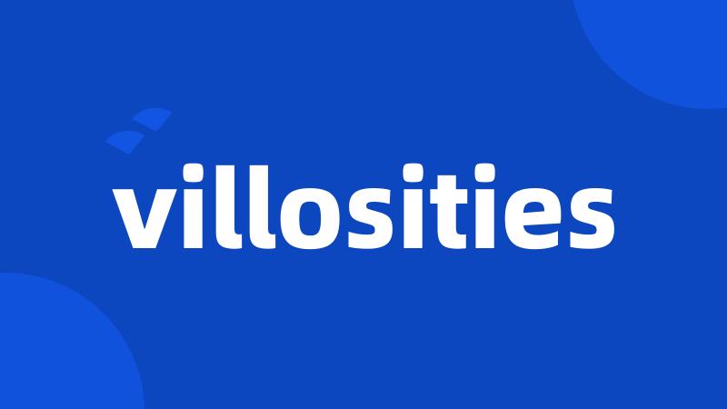 villosities