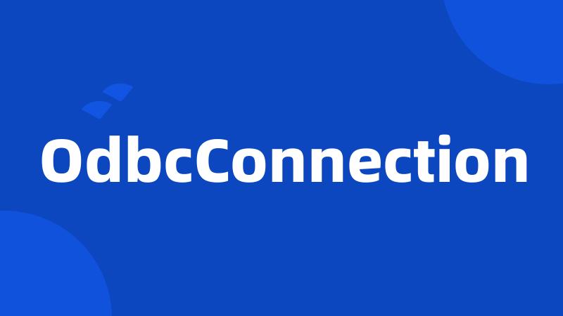 OdbcConnection