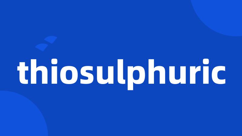 thiosulphuric