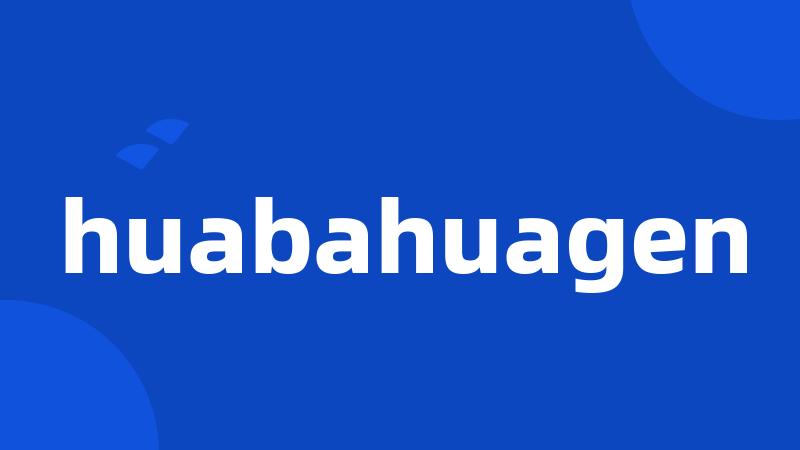 huabahuagen