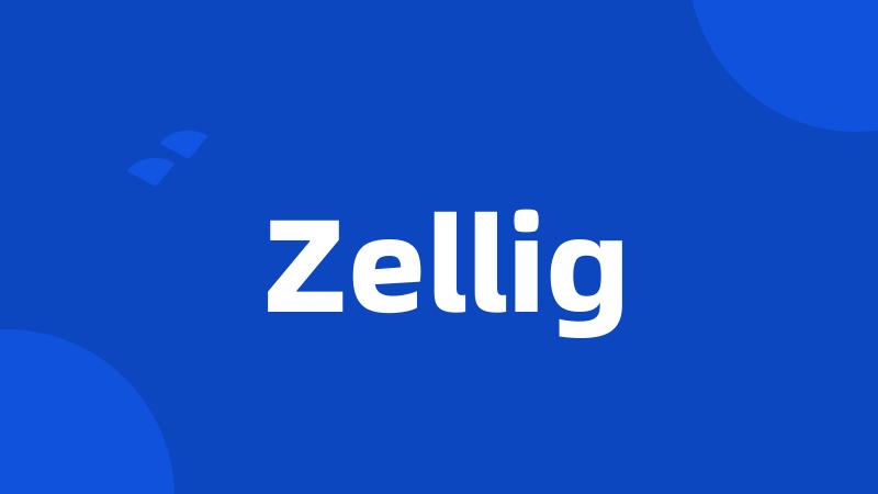 Zellig