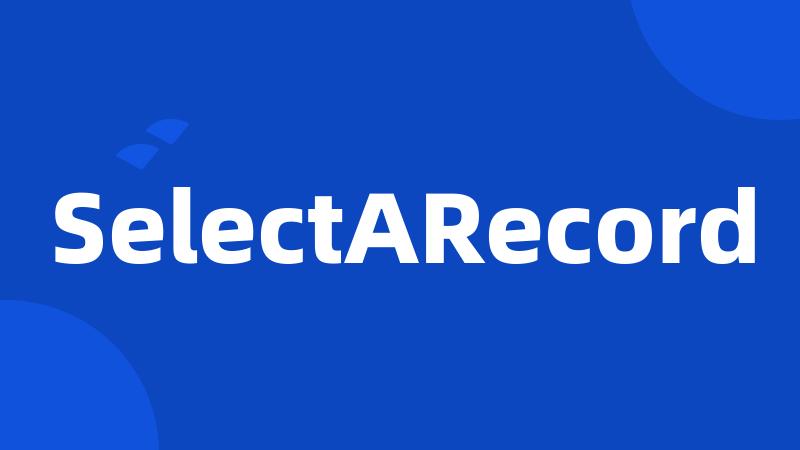 SelectARecord