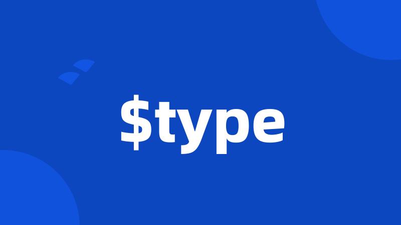 $type