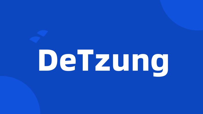 DeTzung