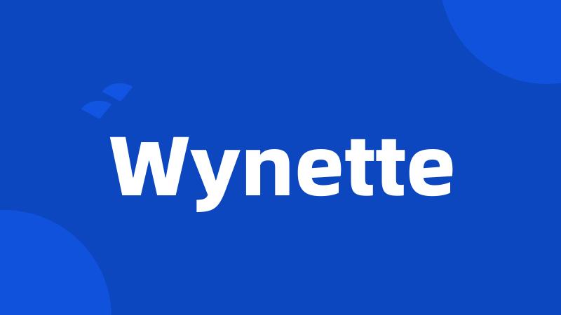 Wynette