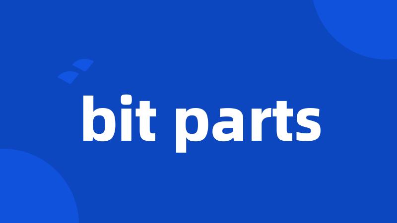 bit parts