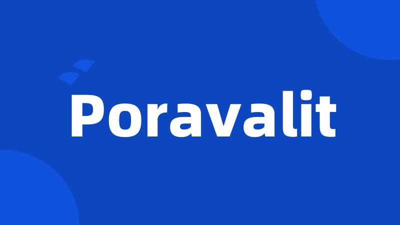 Poravalit