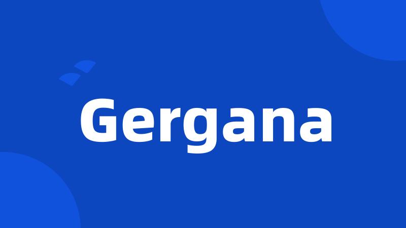 Gergana