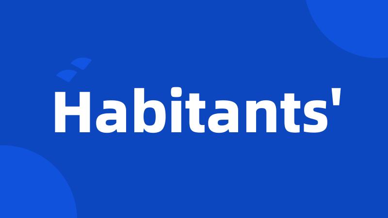 Habitants'