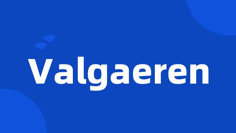 Valgaeren