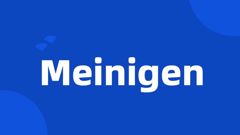 Meinigen