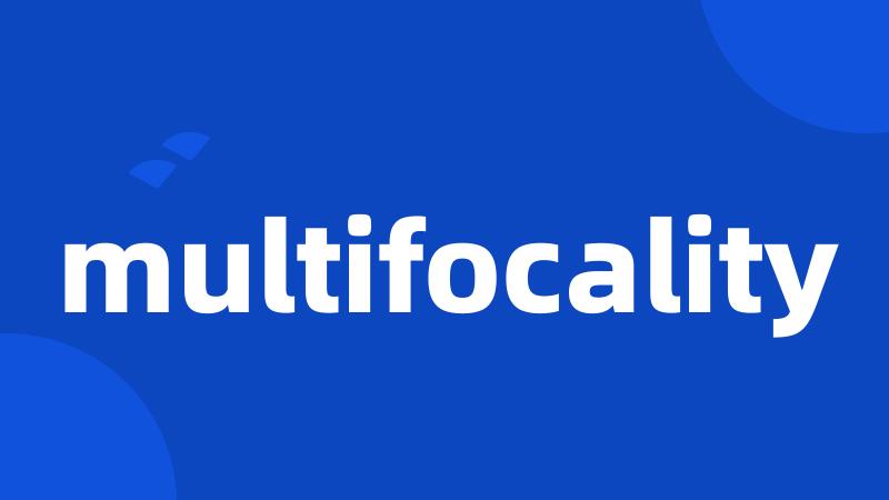 multifocality