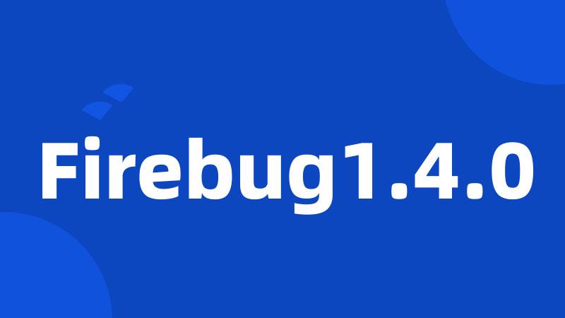 Firebug1.4.0