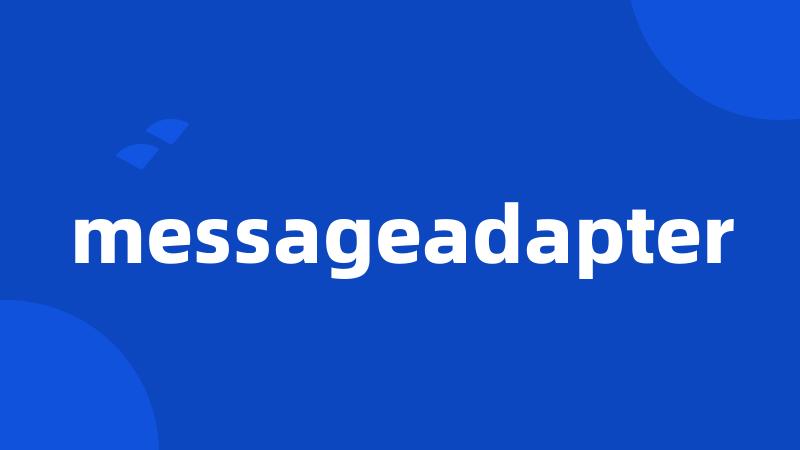 messageadapter