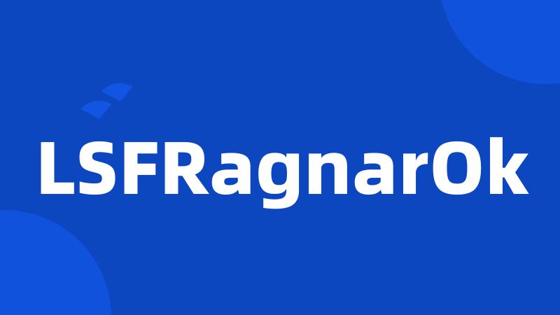 LSFRagnarOk