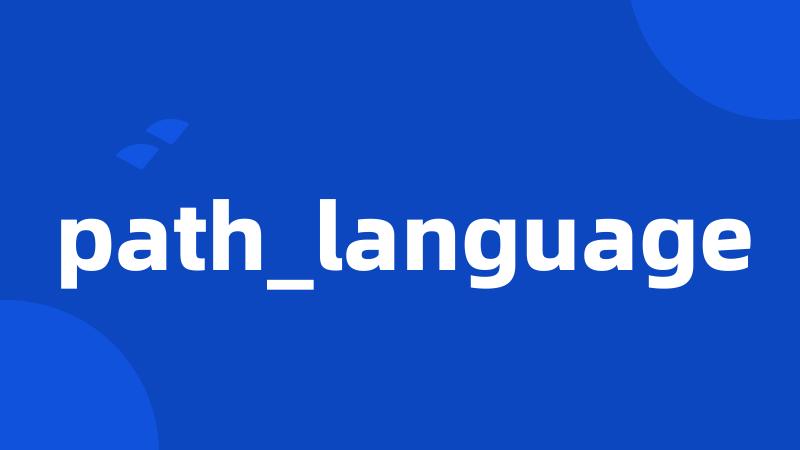 path_language