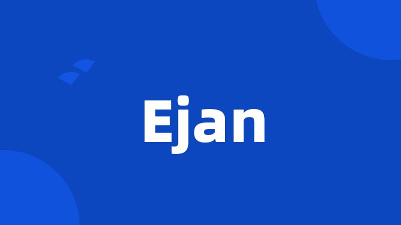 Ejan