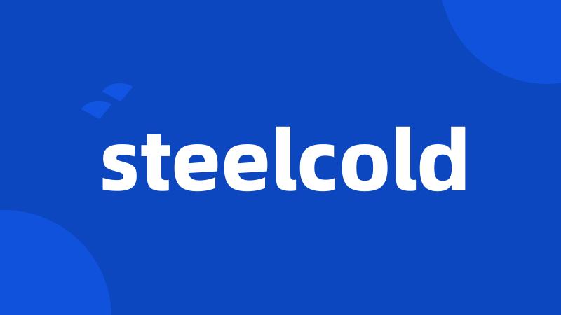 steelcold