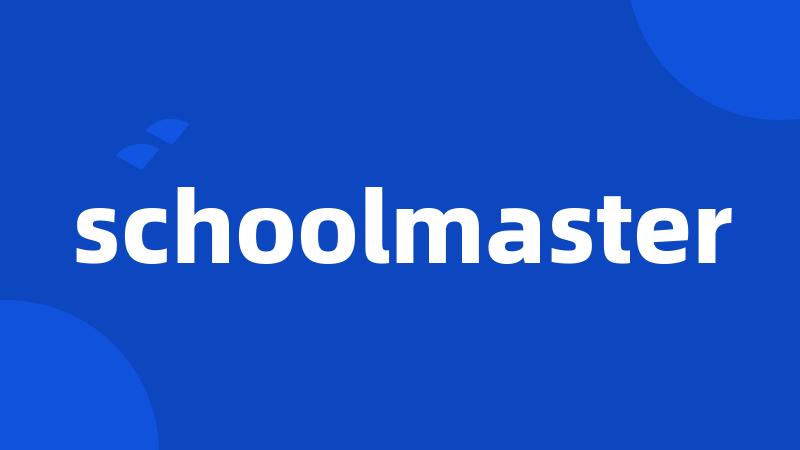 schoolmaster