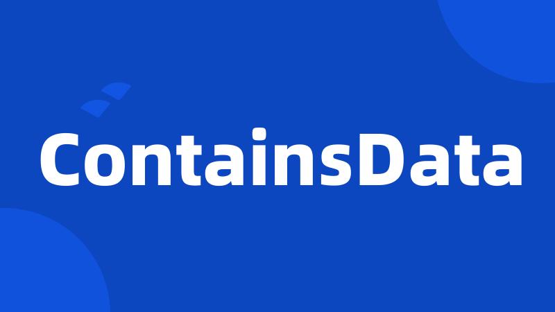 ContainsData