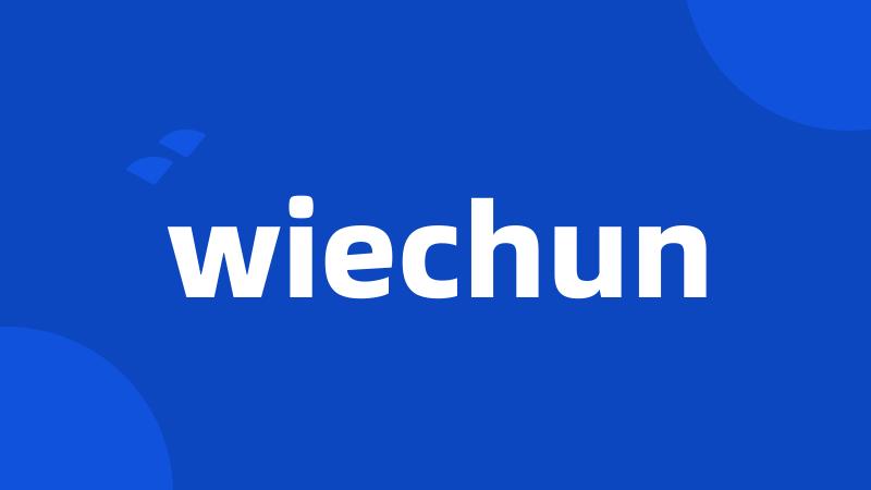 wiechun