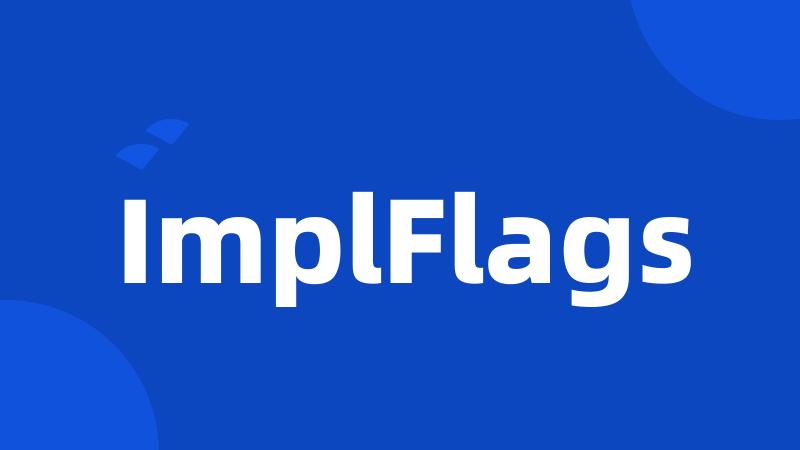 ImplFlags