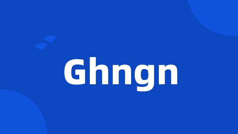 Ghngn