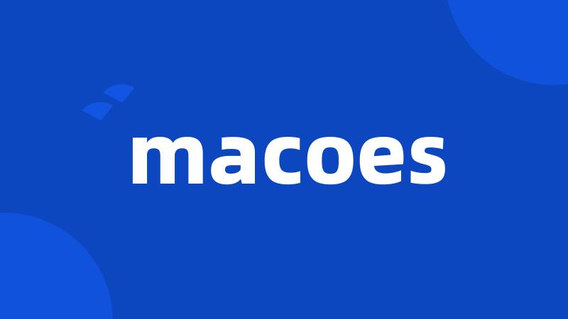 macoes