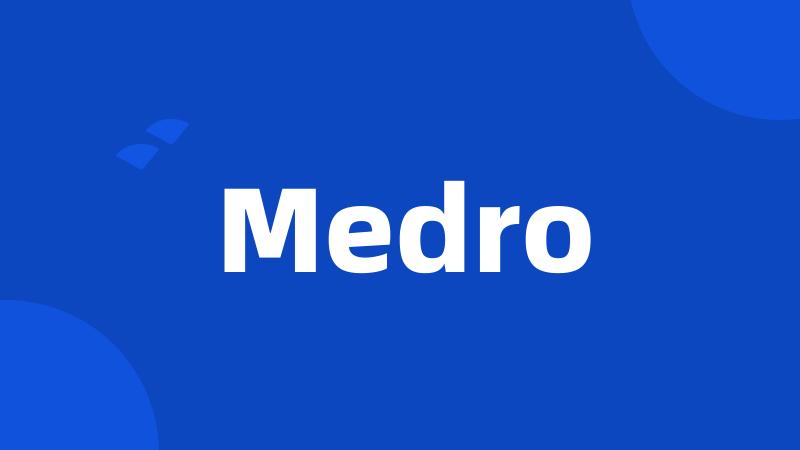 Medro