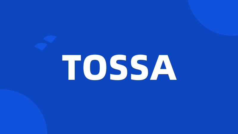 TOSSA