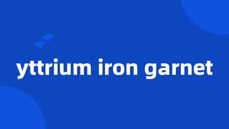 yttrium iron garnet